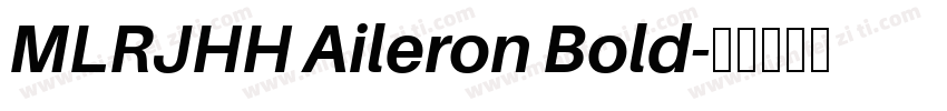 MLRJHH Aileron Bold字体转换